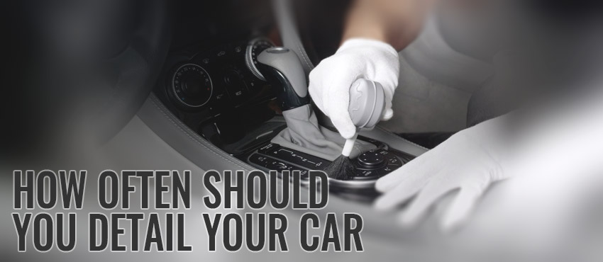 How Often Should You Detail Your Car